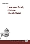 Hermann Broch, Ethique et Esthétique