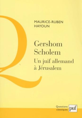 Gershom Scholem - Un juif allemand &agrave; J&eacute;rusalem - Maurice-Rub
