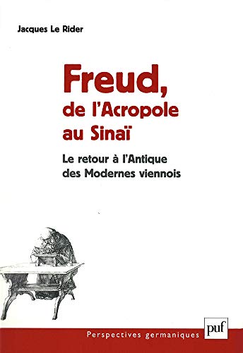Freud, de l'Acropole au Sinaï - Le retour à l'Antique des Mo