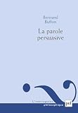 La Parole Persuasive