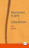 Attachement Et Perte Volume 1 Lattachement