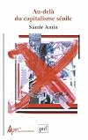 Au-delà du capitalisme sénile: pour un XXIe siècle non-américain