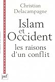 Islam Et Occident Les Raisons Dun Conflit
