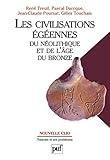 Les Civilisations Gennes Du Nolithique Et De Lage Du Bronze