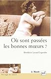 O%C3%B9 Sont Pass%C3%A9es Les Bonnes Moeurs 