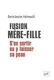 Fusion Mrefille Sen Sortir Ou Y Laisser Sa Peau