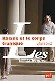 Racine Et Le Corps Tragique