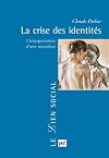 La crise des identités : L'interprétation d'une mutation