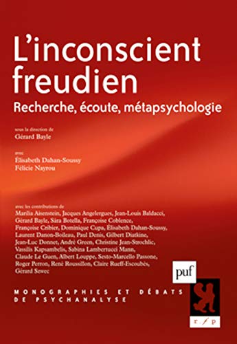 L'inconscient freudien - Recherche, écoute, métapsychologie