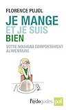 Je Mange Et Je Suis Bien. Votre Nouveau Comportement Alimentaire