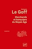 Marchands Et Banquiers Du Moyen Age