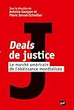 Deals De Justice   Le March%C3%A9 Am%C3%A9ricain De L'ob%C3%A9issance Mondialis%C3%A9e