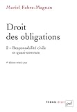 Droit Des Obligations : Tome 2, Responsabilit%C3%A9 Civile Et Quasi Contrats
