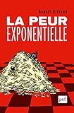 La Peur Exponentielle