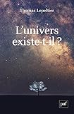 L'univers existe-t-il?