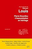 Pierre Bourdieu. L'insoumission En H%C3%A9ritage