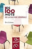Les 100 Mots De La Culture G%C3%A9n%C3%A9rale