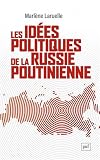 Les idées politiques de la Russie poutinienne