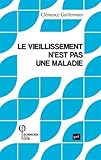 Le vieillissement n'est pas une maladie