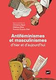 Antiféminismes et masculinismes d'hier et d'aujourd'hui