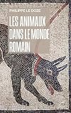 Les animaux dans le monde romain