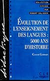 Evolution de l'enseignement des langues: 5000 ans d'histoire (Didactique des langues etrangeres)