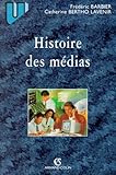 Histoire Des M%C3%A9dias. 2%C3%A8me %C3%A9dition