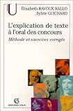 L'explication De Texte %C3%A0 L'oral Des Concours: M%C3%A9thode Et Exercices Corrig%C3%A9s