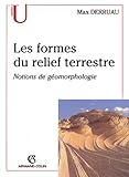 Les Formes Du Relief Terrestre. Notions De G%C3%A9omorphologie, 8%C3%A8me %C3%A9dition