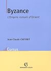Byzance : L'Empire romain d'Orient