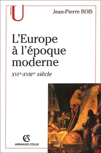 L'Europe à l'époque moderne -Jean-Pierre Bois