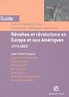 Révoltes et révolutions en Europe et aux Amériques, 1773-1802. Enjeux historiographiques, méthodologie, bibliographie commentée