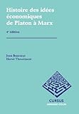 Histoire Des Id%C3%A9es %C3%A9conomiques: De Platon %C3%A0 Marx