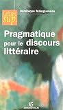 Pragmatique Pour Le Discours Littraire