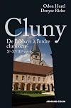 Cluny: de l'abbaye à l'ordre clunisien: Xe-XVIIIe siècle