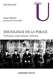Sociologie De La Police Politiques Organisations Rformes