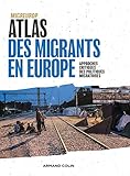 Atlas Des Migrants En Europe 3e D Approches Critiques Des Politiques Migratoires