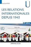 Les relations internationales depuis 1945 - 15e รฉd. (Collection U) (French Edition)