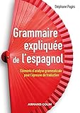 Grammaire Expliqu%C3%A9e De L'espagnol   El%C3%A9ments D'analyse Grammaticale Pour L'%C3%A9preuve De Traduction