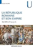 La R%C3%A9publique Romaine Et Son Empire   De 509 Av. %C3%A0 31 Av. J. C.