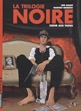 La Trilogie Noire Tome 3 Sueur Aux Tripes