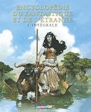 Encyclopdie Du Fantastique Et De Ltrange Lintgrale