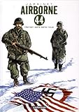 Airborne 44 Tome 2 Demain Sera Sans Nous