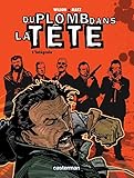 Du Plomb Dans La T%C3%AAte, Int%C3%A9grale : L'int%C3%A9grale