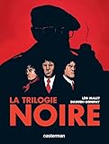 La Trilogie Noire Lintgrale La Vie Est Dgueulasse Le Soleil Nest Pas Pour Nous Sueur Aux Tripes