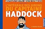 Le Haddock Illustr Lintgrale Des Jurons Du Capitaine Haddock