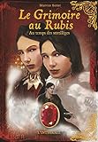Le Grimoire Au Rubis Au Temps Des Sortilges Lintgrale Cycle 2