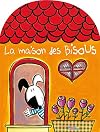 La maison des bisous