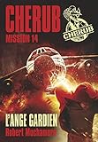 Cherub Tome 14 Lange Gardien