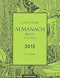 Le Grand Double Almanach Belge Dit De Li%C3%A8ge Pour L'an De Gr%C3%A2ce 2015